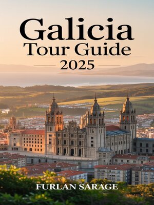 cover image of GALICIA TOUR GUIDE 2025